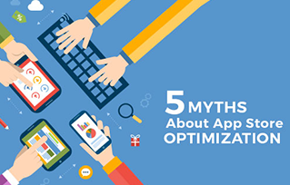 5 Myths about App Store Optimization