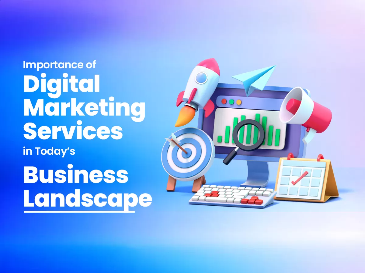 importance-of-digital-marketing-services-in-todays-business-landscape
