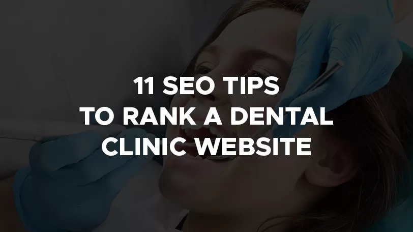 SEO Tips To Rank A dental clinic Website