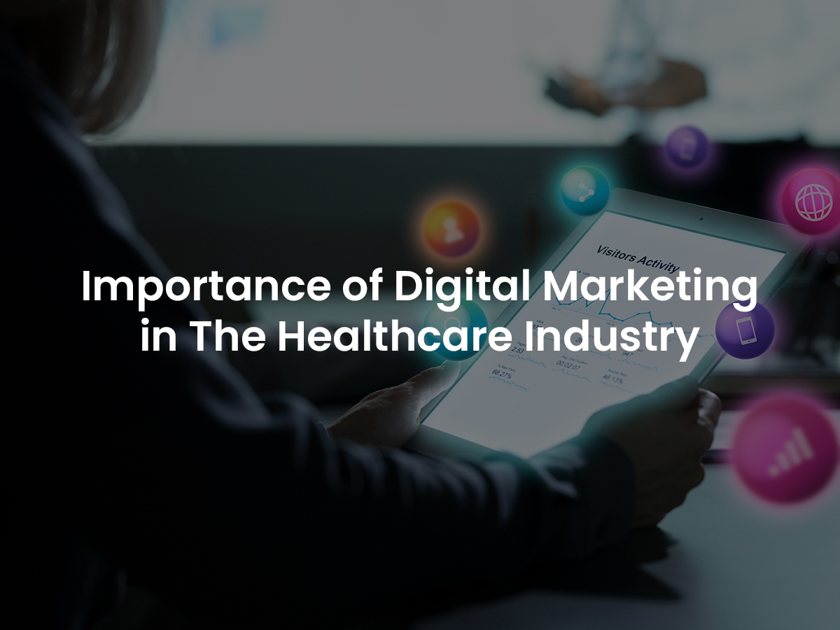 importance of digital marketing in the healthcare industry