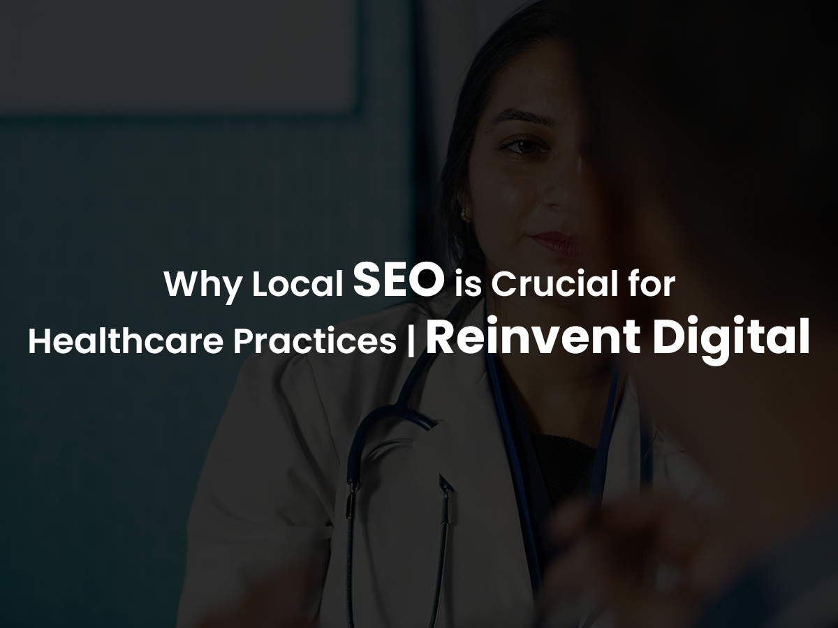 Why Local SEO is Crucial for Healthcare Practices: A Guide for Doctors and Clinics