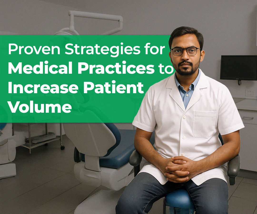 How to Increase Patient Volume: Strategies for Medical Practices!