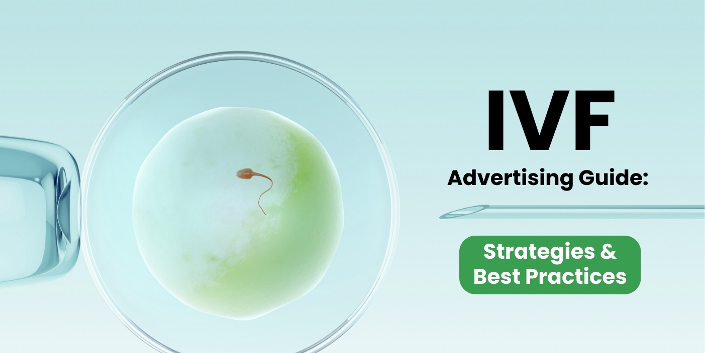 IVF Advertising Guide: Strategies & Best Practices