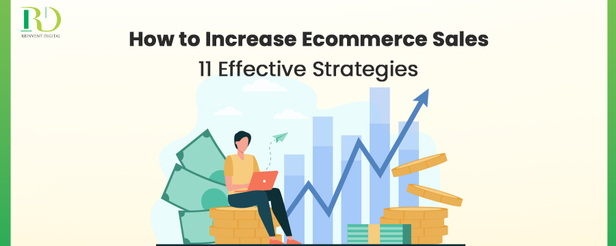 how to increase ecommerce sales 11 effective strategies